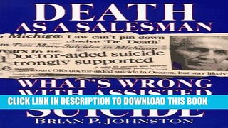 [PDF] Death As a Salesman: What s Wrong With Assisted Suicide Full Online
