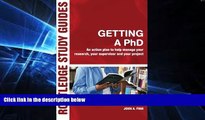 Big Deals  Getting a PhD: An Action Plan to Help Manage Your Research, Your Supervisor and Your