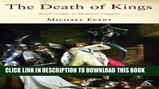 [PDF] DEATH OF KINGS: Royal Deaths in Medieval England Full Online