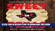 Collection Book Sweet on Texas: Loveable Confections from the Lone Star State