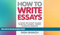 Big Deals  How to Write Essays: A step-by-step guide for all levels, with sample essays  Free Full