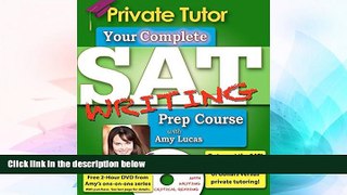 Big Deals  Private Tutor - Your Complete SAT Writing Prep Course with Amy Lucas  Free Full Read