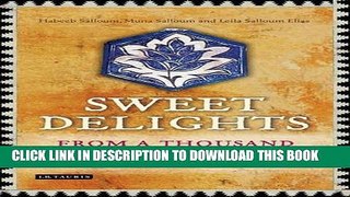 Collection Book Sweet Delights from a Thousand and One Nights: The Story of Traditional Arab Sweets