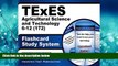 Online eBook TExES Agricultural Science and Technology 6-12 (172) Flashcard Study System: TExES