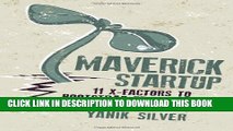 [PDF] Maverick Startup: 11 X-Factors to Bootstrap From Zero to Six Figures and Beyond Full Online