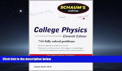 Enjoyed Read Schaum s Outline of College Physics, 11th Edition (Schaum s Outlines)