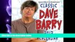 FAVORITE BOOK  Classic Dave Barry 2013 Day-to-Day Calendar: America s Pulitzer Prize-Winning