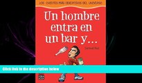 FULL ONLINE  Un hombre entra en un bar y . . .: Los chistes mÃ¡s divertidos del universo (Spanish