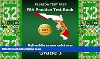 Big Deals  FLORIDA TEST PREP FSA Practice Test Book Mathematics Grade 3: Includes Two Full-Length