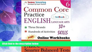 Big Deals  Common Core Practice - 6th Grade English Language Arts: Workbooks to Prepare for the
