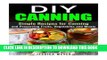 [PDF] DIY Canning: Simple Recipes for Canning and Preserving Fruits, Vegetables and Meats