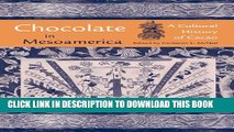[PDF] Chocolate in Mesoamerica: A Cultural History of Cacao (Maya Studies) Full Online