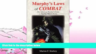 read here  Murphy s Laws of Combat