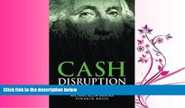 READ book  Cash Disruption: Digital Currency s Annihilation of Paper Money  BOOK ONLINE