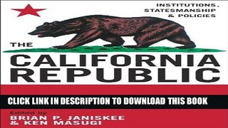 [PDF] The California Republic: Institutions, Statesmanship, and Policies Popular Online