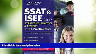 Big Deals  SSAT   ISEE 2017 Strategies, Practice   Review with 6 Practice Tests: For Private and