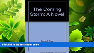 FREE DOWNLOAD  The Coming Storm: A Novel  BOOK ONLINE