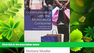 READ book  Communicating With the Multicultural Consumer: Theoretical and Practical Perspectives