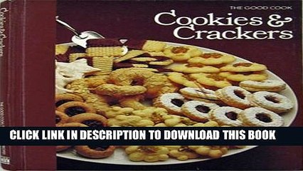 Collection Book Cookies   Crackers: The Good Cook Techniques   Recipes Series