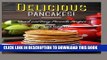 [PDF] Delicious Pancakes!: Quick and Easy Pancake Recipes Popular Collection