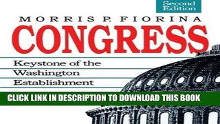 [PDF] Congress: Keystone of the Washington Establishment, Revised Edition Full Online