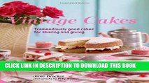 New Book Vintage Cakes: Tremendously Good Cakes for Sharing and Giving
