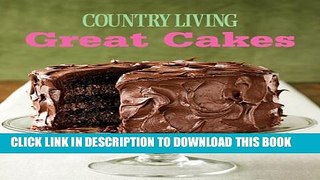 Collection Book Great Cakes: Home-Baked Creations from the Country Living Kitchens