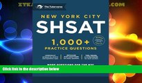 Big Deals  New York City SHSAT: 1,000  Practice Problems  Free Full Read Most Wanted