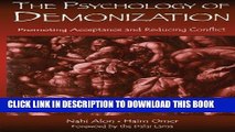 [PDF] The Psychology of Demonization: Promoting Acceptance and Reducing Conflict Popular Collection