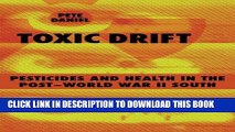 [PDF] Toxic Drift: Pesticides and Health in the Post--World War II South (Walter Lynwood Fleming
