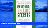 Free [PDF] Downlaod  Millionaire Selling Secrets: How to Become a Millionaire Now by Using These