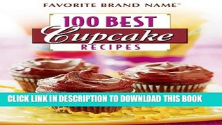 New Book 100 Best Cupcake Recipes (Favorite Brand Name)