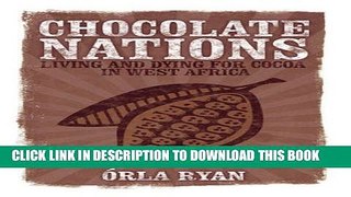 New Book Chocolate Nations: Living and Dying for Cocoa in West Africa (African Arguments)