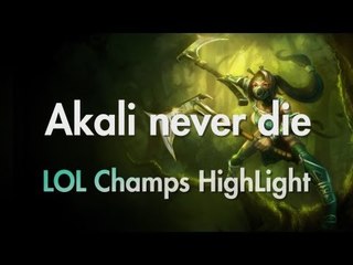 Akali never die_LOL Champs Spring Highlight ep.18_match3_by Ongamenet