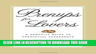 [PDF] Prenups for Lovers: A Romantic Guide to Prenuptial Agreements Full Online
