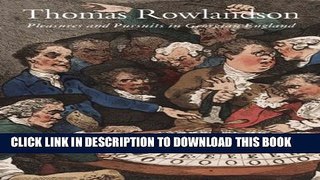 [PDF] Thomas Rowlandson: Pleasures and Pursuits in Georgian England Full Online