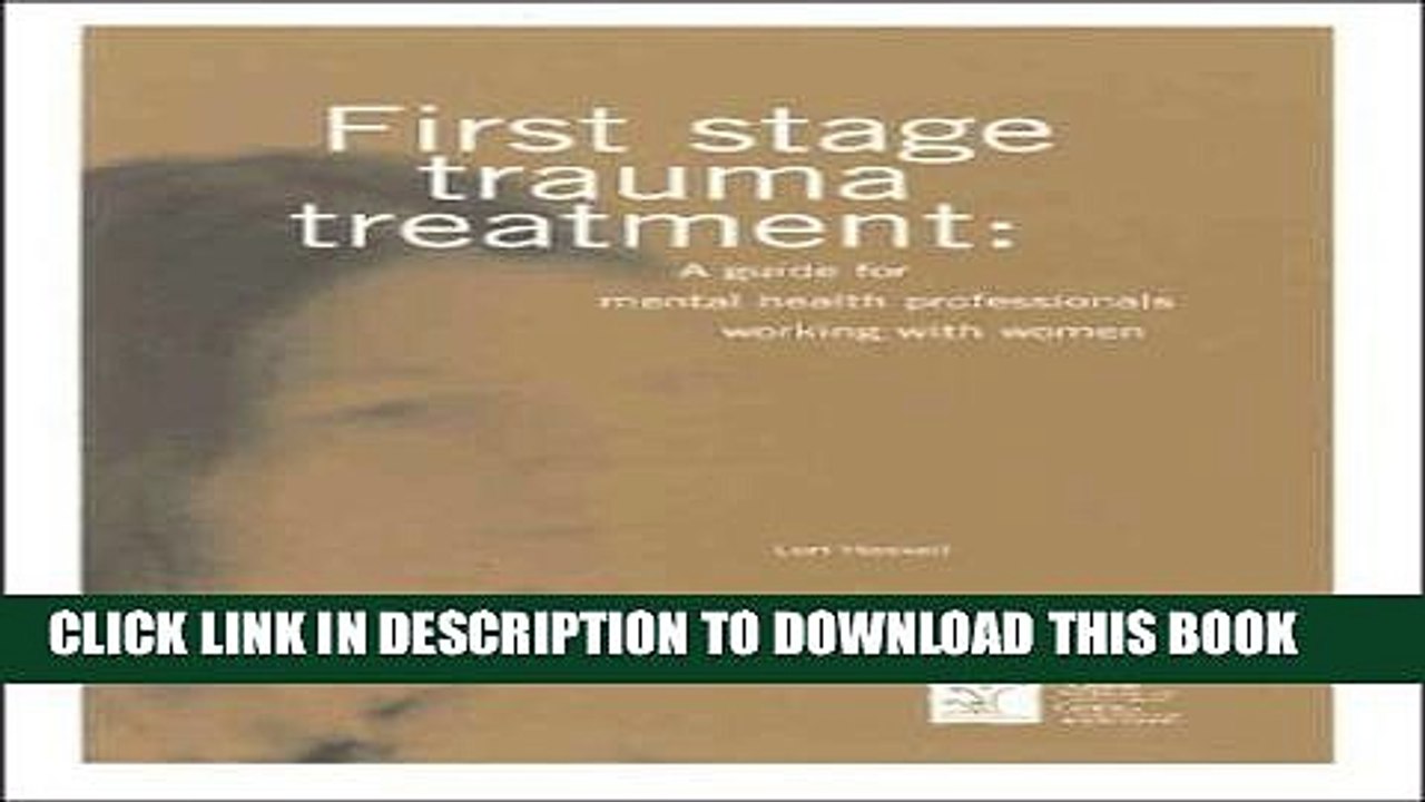 [PDF] First Stage Trauma Treatment: A Guide for Mental Health Professionals Working with Women