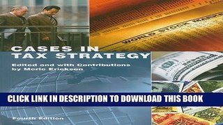 [PDF] Case Tax Strategy (4th Edition) Popular Colection