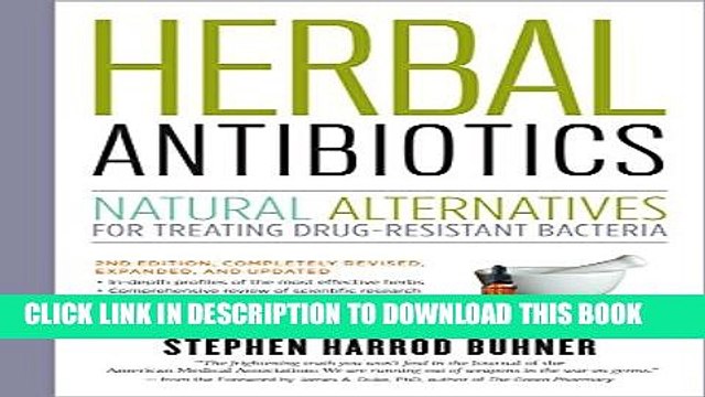 [PDF] Herbal Antibiotics, 2nd Edition: Natural Alternatives for Treating Drug-resistant Bacteria