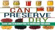 [PDF] Can, Preserve, and Dry: A Beginners Guide To Canning, Preserving, and Dehydrating your Food