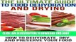 [PDF] The Ultimate Guide To Food Dehydration and Drying: How To Dehydrate, Dry, and Preserve Your