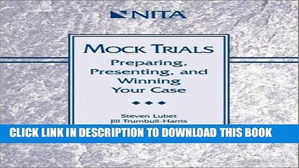 [PDF] Mock Trials : Preparing, Presenting, and Winning Your Case Full Online