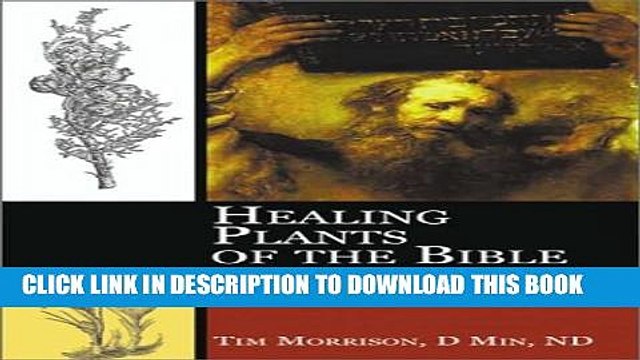 [Read PDF] Healing Plants of the Bible: Their Uses Then and Now Ebook Free