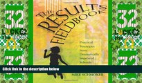 Big Deals  Results Fieldbook: Practical Strategies from Dramatically Improved Schools  Best Seller