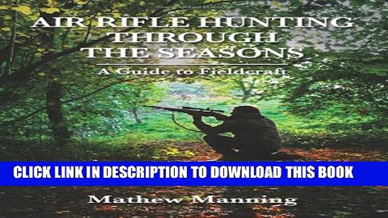 [PDF] Air Rifle Hunting Through the Seasons: A Guide to Fieldcraft Popular Online