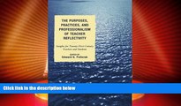Big Deals  The Purposes, Practices, and Professionalism of Teacher Reflectivity: Insights for