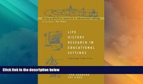 Big Deals  Life History Research in Educational Settings: Learning from Lives (Doing Qualitative
