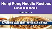 [PDF] Hong Kong Noodle Recipes :101. Delicious, Nutritious, Low Budget, Mouth watering Hong Kong