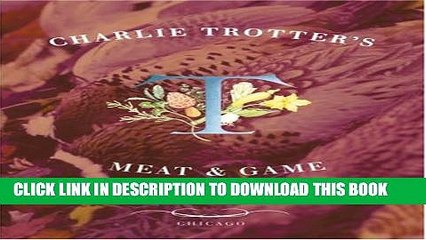 [PDF] Charlie Trotter s Meat and Game Popular Colection