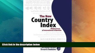 Big Deals  The New Country Index: Making Sense of International Credentials  Best Seller Books